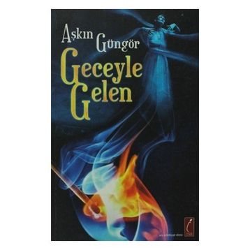 GECEYLE GELEN - AŞKIN GÜNGÖR