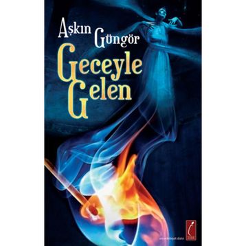 GECEYLE GELEN - AŞKIN GÜNGÖR