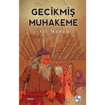 Gecikmiş Muhakeme - Ali Maden