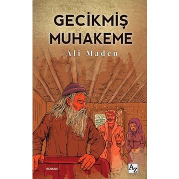 Gecikmiş Muhakeme - Ali Maden