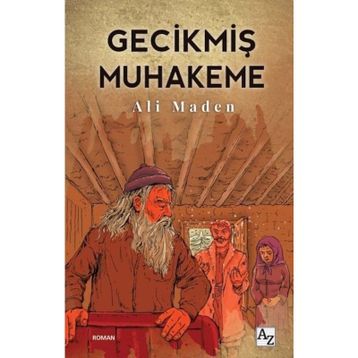Gecikmiş Muhakeme - Ali Maden