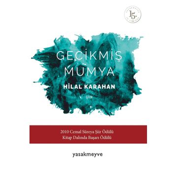 Gecikmiş Mumya - Hilal Karahan