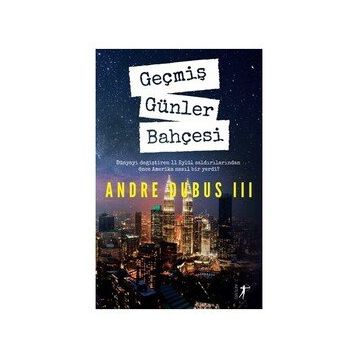 Geçmiş Günler Bahçesi - Andre Dubus