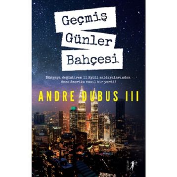 Geçmiş Günler Bahçesi - Andre Dubus