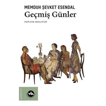 Geçmiş Günler Memduh Şevket Esendal