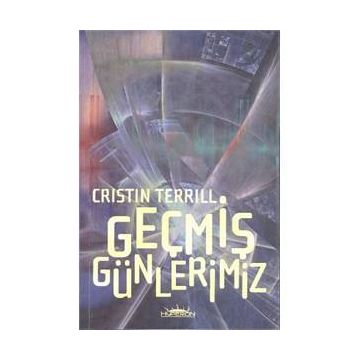 Geçmiş Günlerimiz - Cristin Terrill