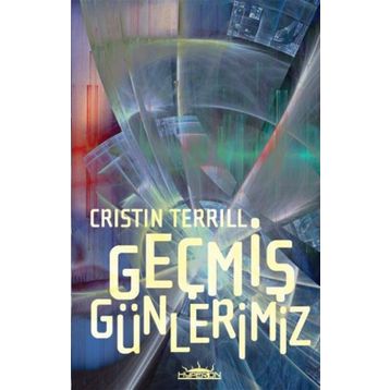 Geçmiş Günlerimiz - Cristin Terrill