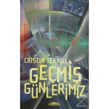 Geçmiş Günlerimiz - Cristin Terrill