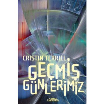 Geçmiş Günlerimiz - Cristin Terrill