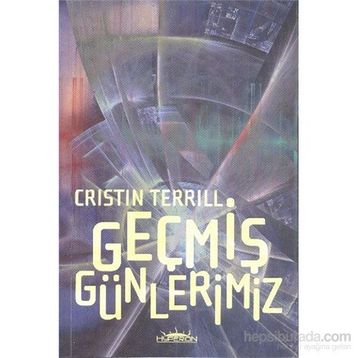 Geçmiş Günlerimiz - Cristin Terrill
