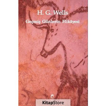 Geçmiş Günlerin Hikayesi / Herbert George Wells