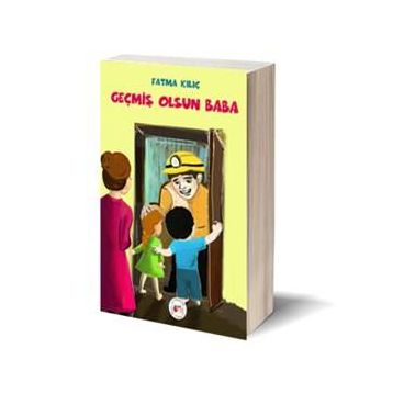 Geçmiş Olsun Baba - Fatma Kılıç