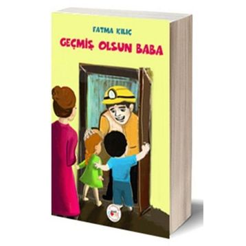 Geçmiş Olsun Baba - Fatma Kılıç