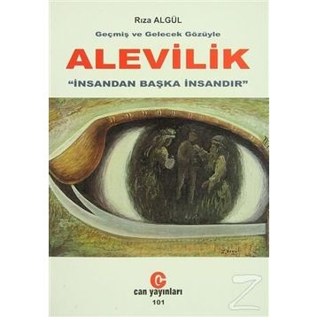 Geçmiş ve Gelecek Gözüyle Alevilik - Rıza Algül