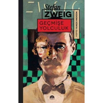 Geçmişe Yolculuk - stephan zweig