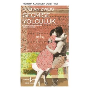 Geçmişe Yolculuk - stephan zweig
