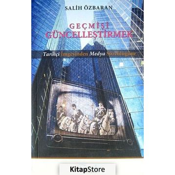 Geçmişi Güncelleştirmek - Salih Özbaran