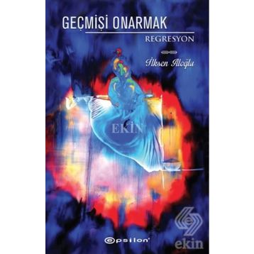 Geçmişi Onarmak - İlksen Aloğlu