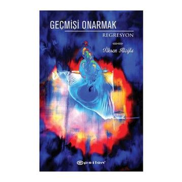 Geçmişi Onarmak - İlksen Aloğlu