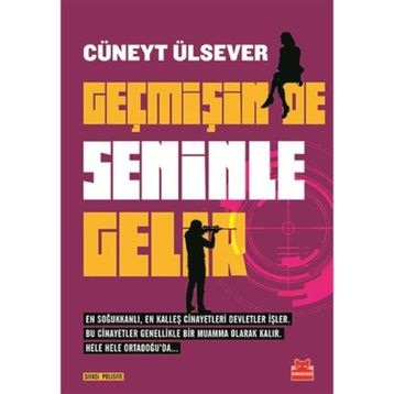 Geçmişin de Seninle Gelir - Cüneyt Ülsever