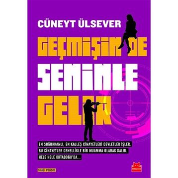 Geçmişin de Seninle Gelir - Cüneyt Ülsever