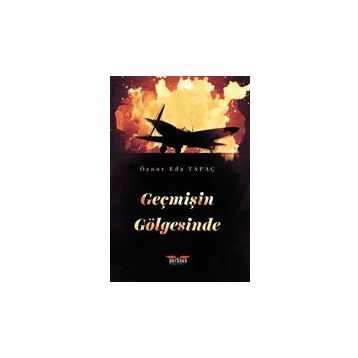 Geçmişin Gölgesinde Eda Öznur Tapaç