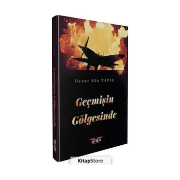 Geçmişin Gölgesinde Eda Öznur Tapaç