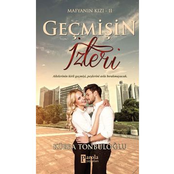 Geçmişin İzleri - Kübra Tonbuloğlu
