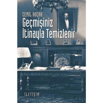 GEÇMİŞİNİZ İTİNAYLA TEMIZLENIR - CEMIL KOÇAK