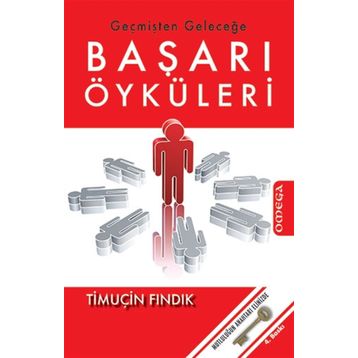 GEÇMİŞTEN GELECEĞE BAŞARI ÖYKÜLERİ - TİMUÇİN FINDIK