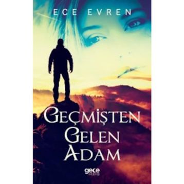 Geçmişten Gelen Adam - Ece Evren
