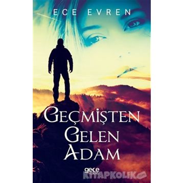 Geçmişten Gelen Adam - Ece Evren