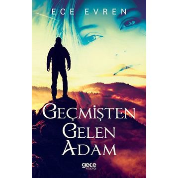 Geçmişten Gelen Adam - Ece Evren