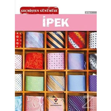Geçmişten Günümüze İpek - Ann Weil