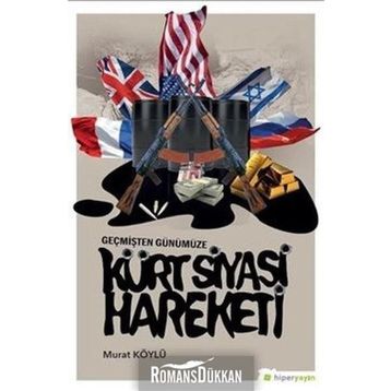 Geçmişten Günümüze Kürt Siyasi Hareketi - Murat Köylü