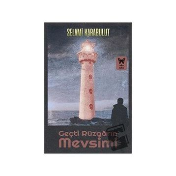 Geçti Rüzgarın Mevsimi - Selami Karabulut
