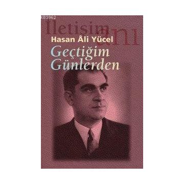 Geçtiğim Günlerden - Hasan Ali Yücel