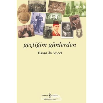 Geçtiğim Günlerden - Hasan Ali Yücel