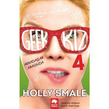 Geek Kız 4 - Holly Smale