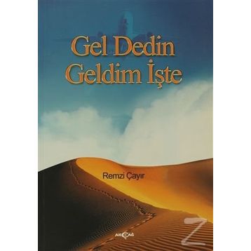 GEL DEDIN GELDIM İŞTE - REMZI ÇAYIR