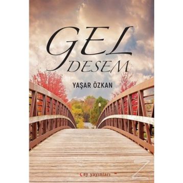 Gel Desem - Yaşar Özkan