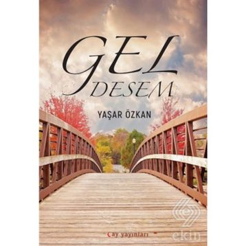 Gel Desem - Yaşar Özkan