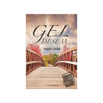 Gel Desem - Yaşar Özkan