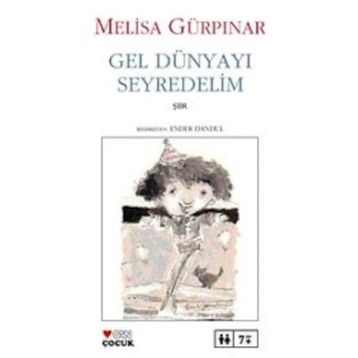 GEL DÜNYAYI SEYREDELIM - MELISA GÜRPINAR