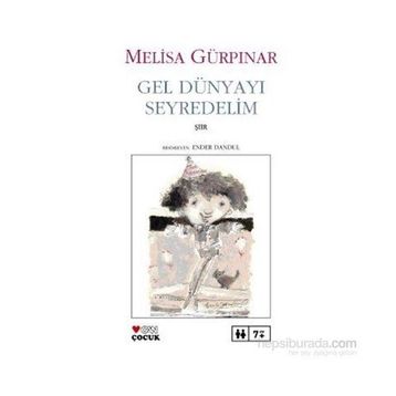 GEL DÜNYAYI SEYREDELIM - MELISA GÜRPINAR