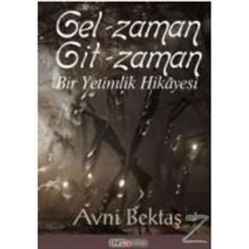 Gel Zaman Git Zaman - Avni Bektaş