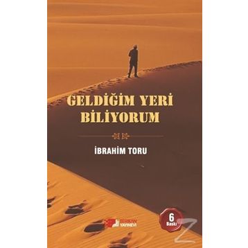 Geldiğim Yeri Biliyorum - İbrahim Toru