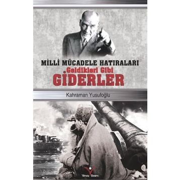 Geldikleri Gibi Giderler - Kahraman Yusufoğlu