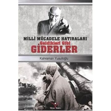 Geldikleri Gibi Giderler - Kahraman Yusufoğlu