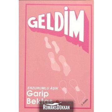 GELDIM - AŞIK GARIP BEKTAŞ